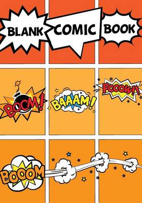 Book cover for Blank Comic Book - Basic 7x10, 9 Panel 110 Pages - Blank Comic Books, Create by Yourself, Make Your Own Comics Come to Life, for Drawing Your Own Comic Book Vol.3