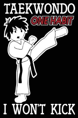 Book cover for Taekwondo One Habit I Won't Kick