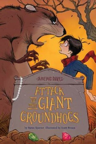 Cover of Attack of the Giant Groundhogs: Book 14