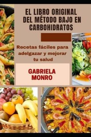 Cover of El Libro Original del Método Bajo En Carbohidratos