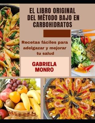 Book cover for El Libro Original del Método Bajo En Carbohidratos