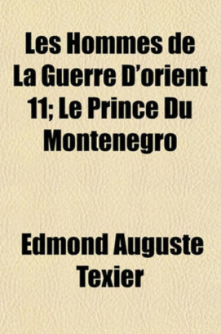 Cover of Les Hommes de La Guerre D'Orient 11; Le Prince Du Montenegro