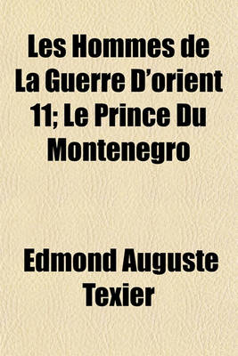 Book cover for Les Hommes de La Guerre D'Orient 11; Le Prince Du Montenegro