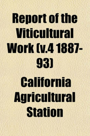 Cover of Report of the Viticultural Work (V.4 1887-93)