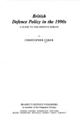 Cover of British Defence Policy in the 1990's