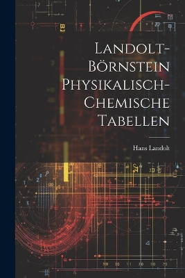 Book cover for Landolt-B�rnstein Physikalisch-Chemische Tabellen