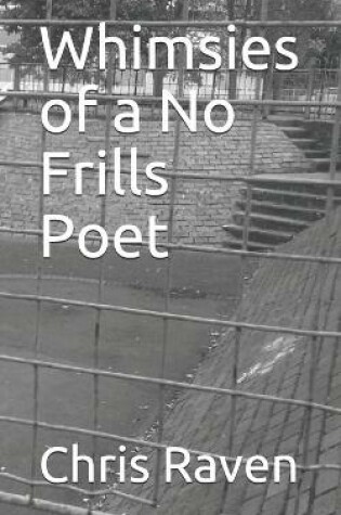 Cover of Whimsies of a No Frills Poet