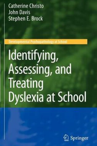 Cover of Identifying, Assessing, and Treating Dyslexia at School