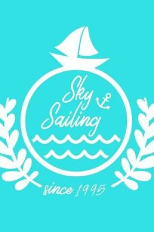 Cover of Sky Sailing Since 1995