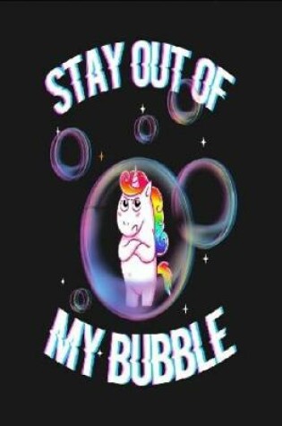 Cover of Stay Out Of My Bubble