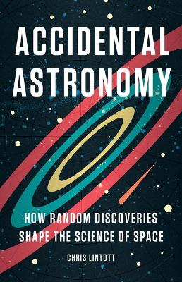 Book cover for Accidental Astronomy