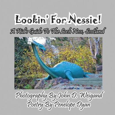 Book cover for Lookin' for Nessie! a Kid's Guide to the Loch Ness, Scotland