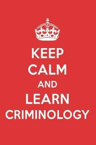 Cover of Keep Calm and Learn Criminology