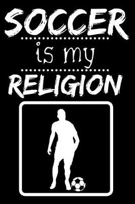 Book cover for Soccer Is My Religion