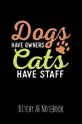 Book cover for Dogs Have Owners Cats Have Staff