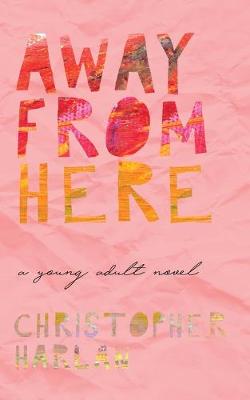 Book cover for Away From Here
