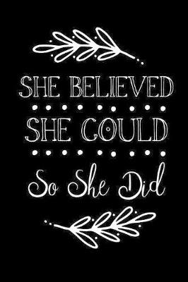 Book cover for She Believed She Could So She Did