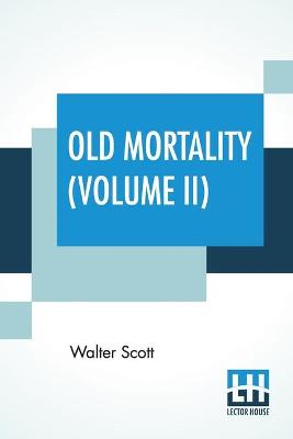 Book cover for Old Mortality (Volume II)
