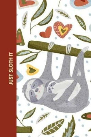 Cover of Just Sloth It