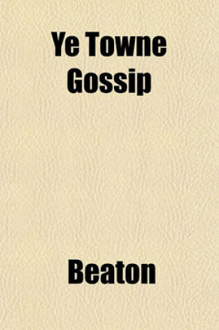 Cover of Ye Towne Gossip