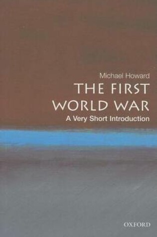 Cover of First World War, The: A Very Short Introduction