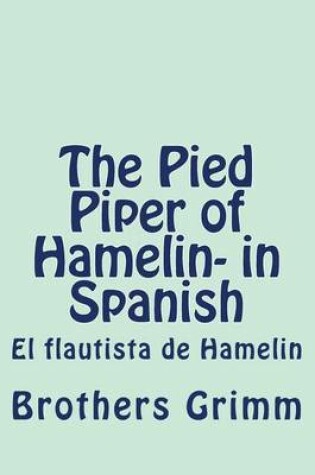 Cover of The Pied Piper of Hamelin- in Spanish