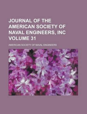 Book cover for Journal of the American Society of Naval Engineers, Inc Volume 31