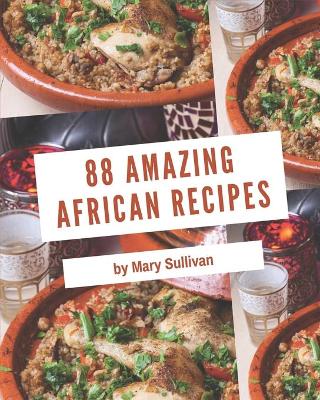 Book cover for 88 Amazing African Recipes