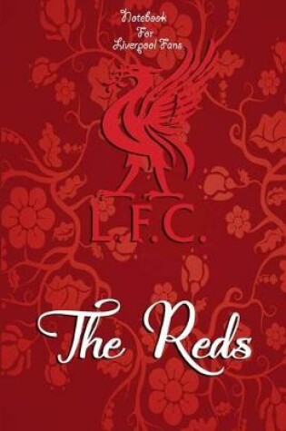 Cover of Liverpool Notebook Design Liverpool 40 For Liverpool Fans and Lovers