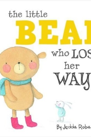 Cover of The Little Bear Who Lost Her Way