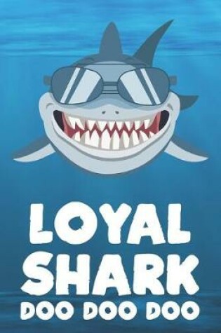 Cover of Loyal - Shark Doo Doo Doo