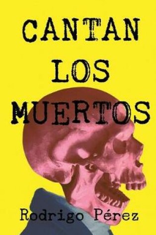 Cover of Cantan los muertos