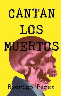 Cover of Cantan los muertos