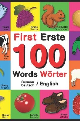 Cover of First 100 Words - Erste 100 Wörter - German/English - Deutsch/English