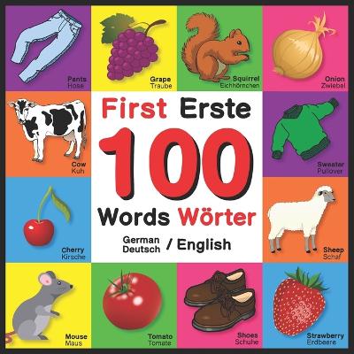 Book cover for First 100 Words - Erste 100 Wörter - German/English - Deutsch/English