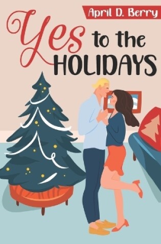 Cover of Yes to The Holidays