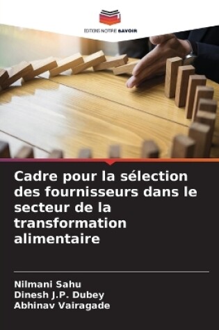 Cover of Cadre pour la sélection des fournisseurs dans le secteur de la transformation alimentaire