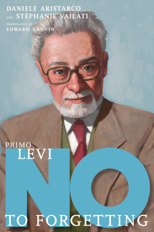 Cover of Primo Levi: No To Forgetting