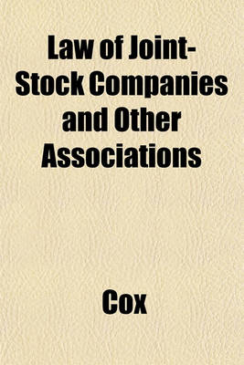 Book cover for Law of Joint-Stock Companies and Other Associations