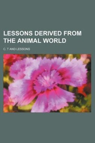 Cover of Lessons Derived from the Animal World