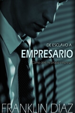 Cover of De ESCLAVO a EMPRESARIO