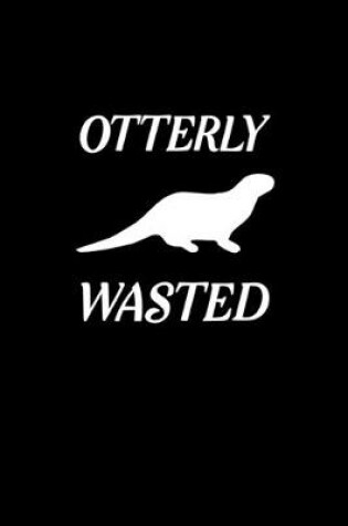 Cover of Otterly Wasted