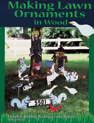 Book cover for Making Lawn Ornaments in Wood
