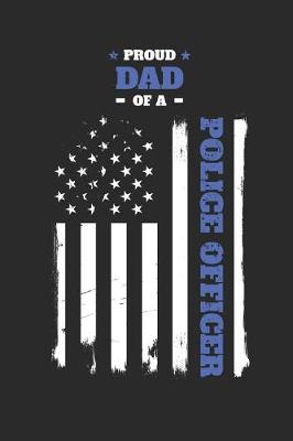 Book cover for Proud Dad of a Police Officer Distressed Flag Notebook