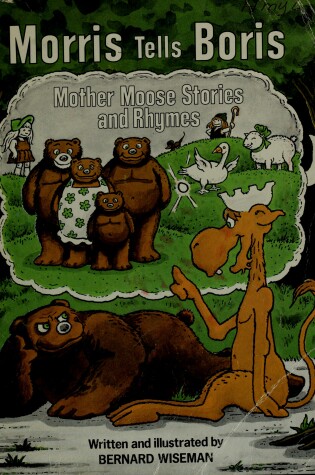 Cover of Morris Tells Boris Mother Moose Stories and Rhymes