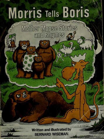 Book cover for Morris Tells Boris Mother Moose Stories and Rhymes