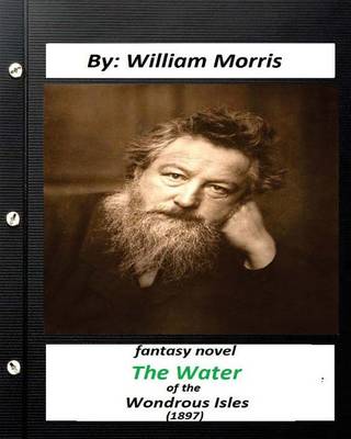 Book cover for The Water of the Wondrous Isles (1897) fantasy NOVEL (World's Classics)