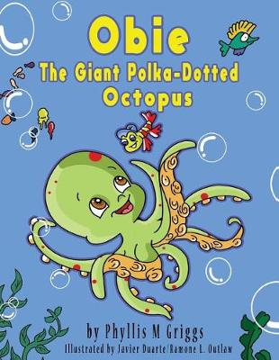 Cover of Obie The Giant Polka-Dotted Octopus