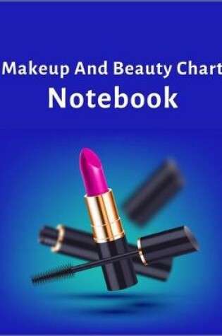 Cover of Makeup and Beauty Chart Notebook