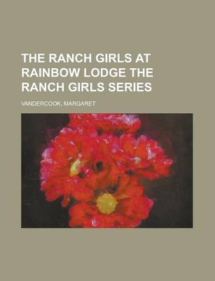 Book cover for The Ranch Girls at Rainbow Lodge the Ranch Girls Series